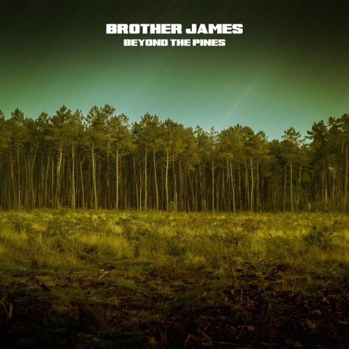 Brother James - Beyond the Pines (2017)