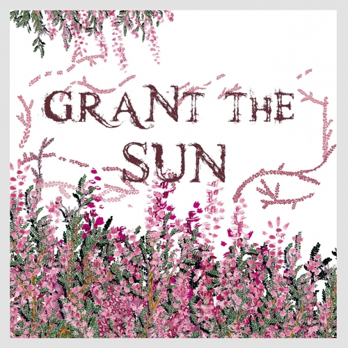 Grant The Sun - Grant The Sun (2017)