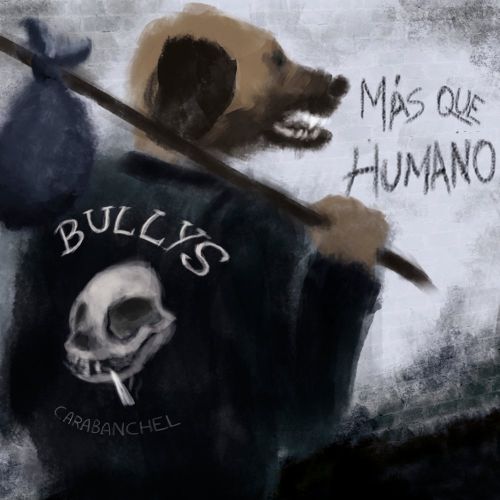Bullys - M&#225;s Que Humano (2017)