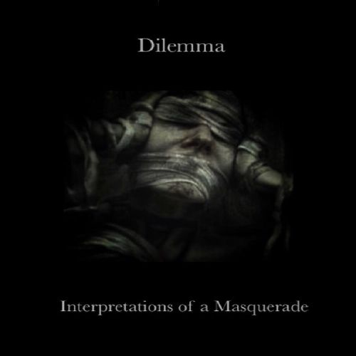Dilemma - Interpretations Of A Masquerade (2017)