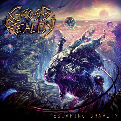 Gross Reality - Escaping Gravity (2017)
