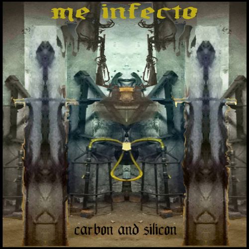 Me Infecto - Carbon and Silicon [EP] (2017)