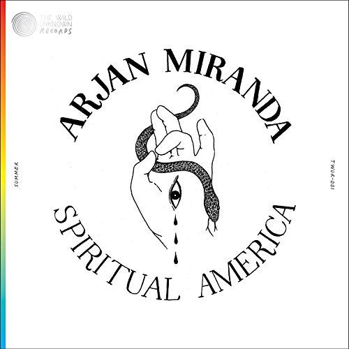 Arjan Miranda - Spiritual America (2017)