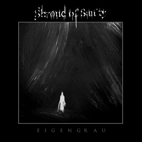 Shroud Of Sanity - Eigengrau (2017)