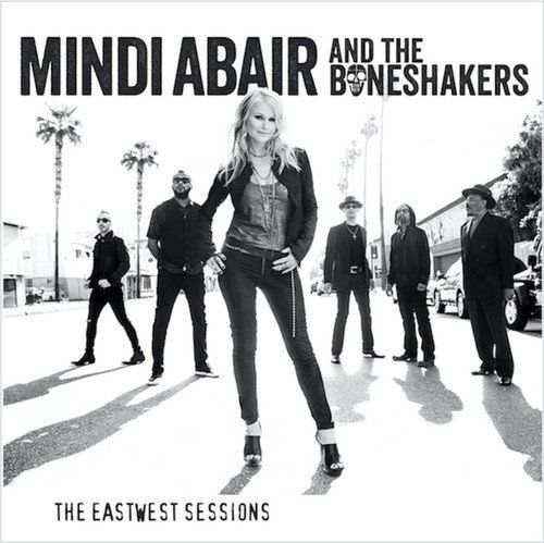 Mindi Abair And The Boneshakers - The EastWest Sessions (2017)