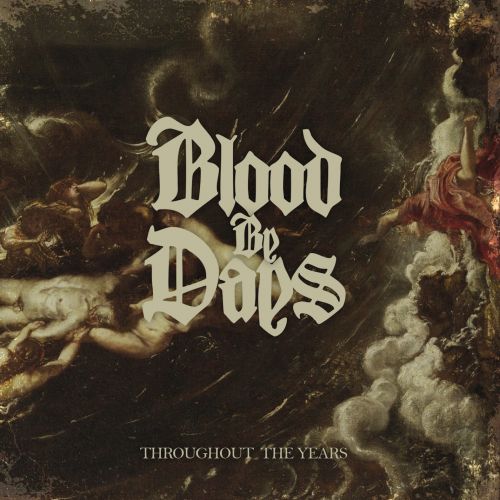 Blood By Days - Throughout The Years (2017)