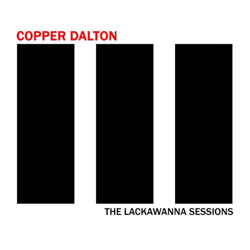 Copper Dalton - The Lackawanna Sessions (2017)