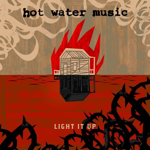 Hot Water Music - Light It Up (2017)