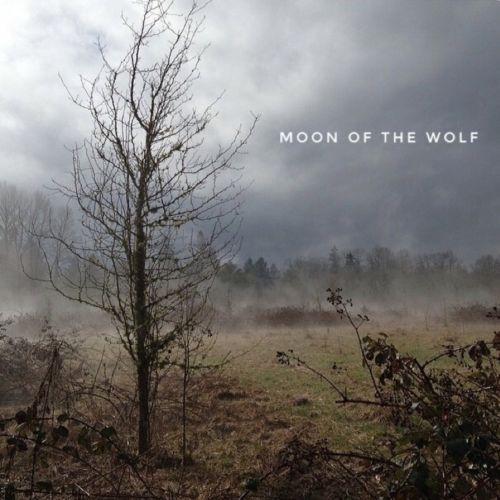 Moon Of The Wolf - Moon Of The Wolf (2017)