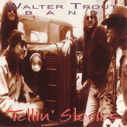 Walter Trout Band - Tellin' Stories (1994)