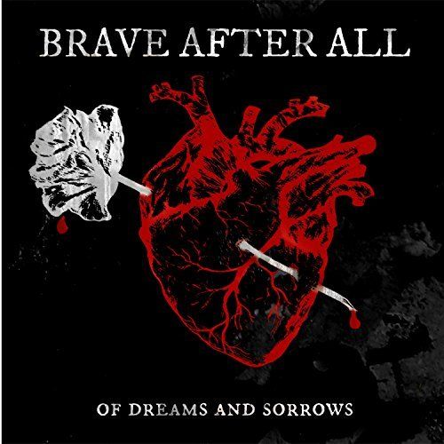 Brave After All - Of Dreams and Sorrows [EP] (2017)
