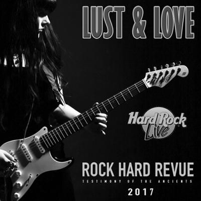 Various Artists - Lust And Love: Rock Hard Revue (2017)