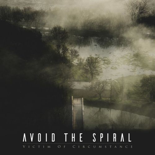 Avoid The Spiral - Victim Of Circumstance (2017)