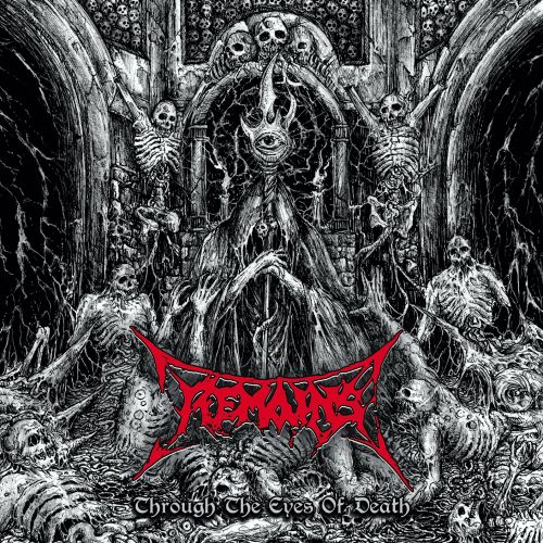 Remains - Through The Eyes Of Death (2017)