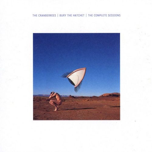 The Cranberries - Bury The Hatchet (The Complete Sessions) (2000)