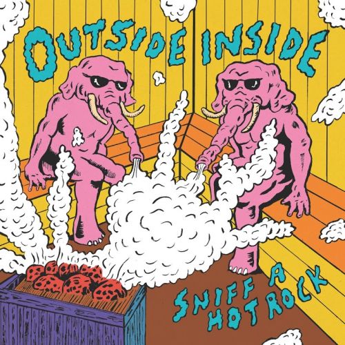 Outsideinside - Sniff A Hot Rock (2017)