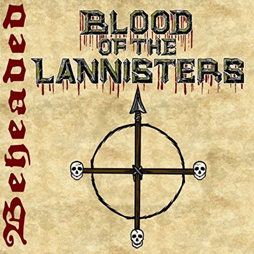 Blood of the Lannisters - Beheaded [EP] (2017)