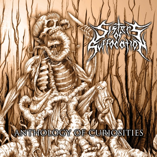 Sisters of Suffocation - Anthology of Curiosities (2017)