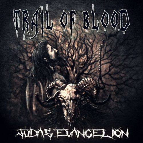 Trail of Blood - Judas Evangelion (2017)