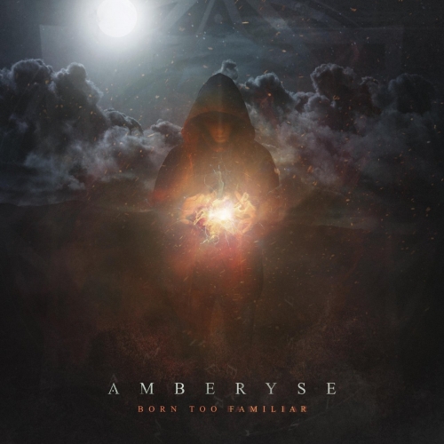 Amberyse - Born Too Familiar (EP) (2017)