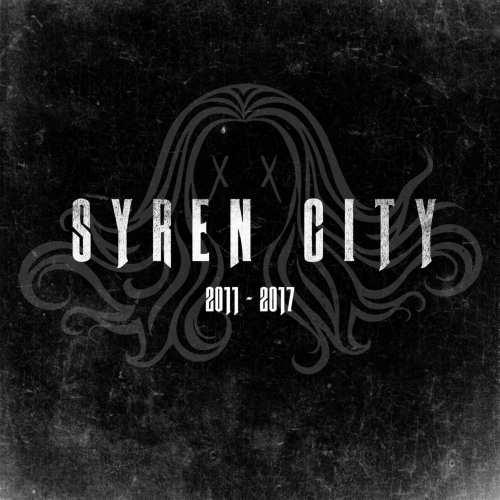 Syren City - 2011 - 2017 (2017)