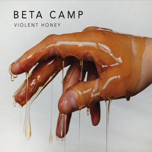 Beta Camp - Violent Honey (2017)