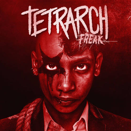Tetrarch - Freak (2017)