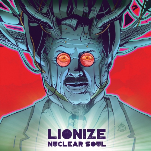 Lionize - Nuclear Soul (2017)
