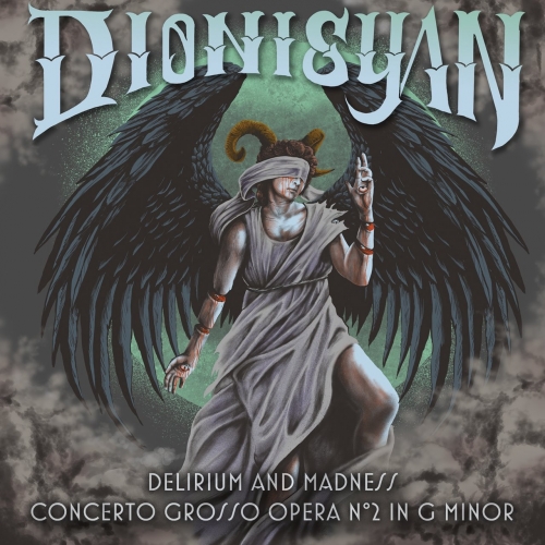 Dionisyan - Delirium and Madness (Concerto Grosso Opera N° 2 in G Minor) (2017)