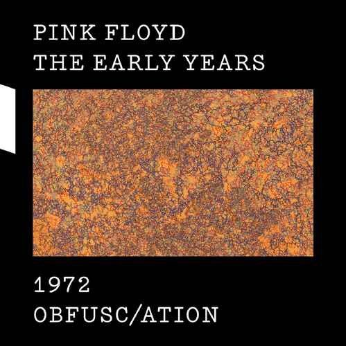 Pink Floyd - The Early Years 1972: Obfusc/ation (2017) [Hi-Res]