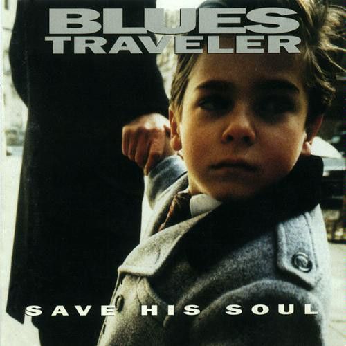 Blues Traveler - Save His Soul (1993)