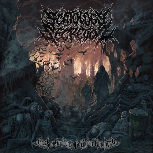 Scatology Secretion - The Ramifications Of A Global Calamity (2017)