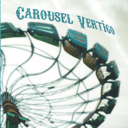 Carousel Vertigo - Carousel Vertigo (1st EP + bonus) (2017)