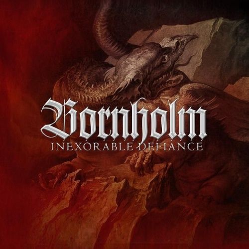 Bornholm - Inexorable Defiance (Limited Edition Digibook) (2013)