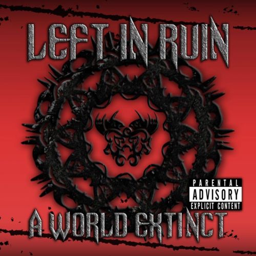 Left In Ruin - A World Extinct (2017)