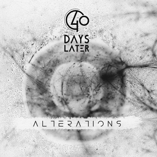 40 Days Later - Alterations (2017)
