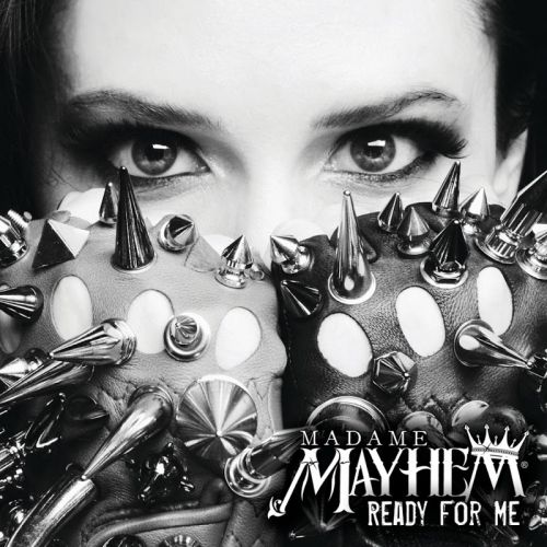 Madame Mayhem - Ready For Me (2017)