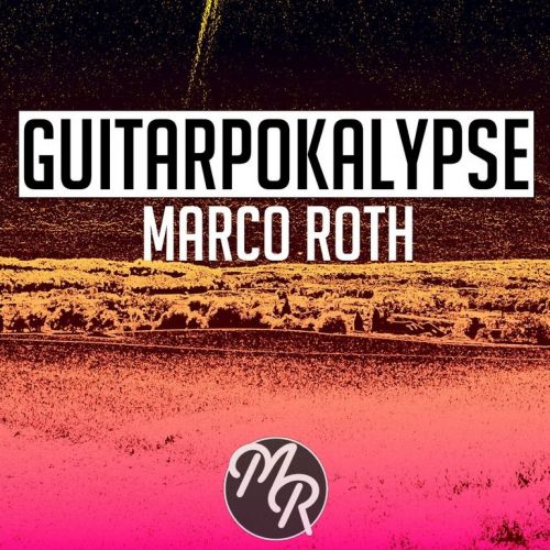 Marco Roth - Guitarpokalypse (2017)
