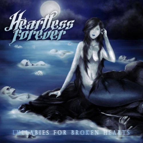 Heartless Forever - Lullabies For Broken Hearts (2017)