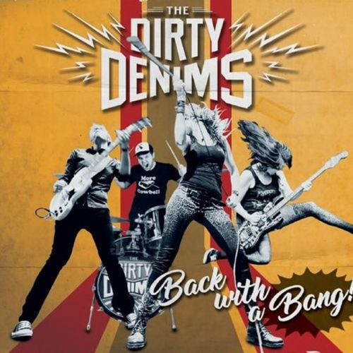 The Dirty Denims - Back With A Bang! (2017)