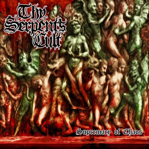 Thy Serpent's Cult - Supremacy Of Chaos (2017)
