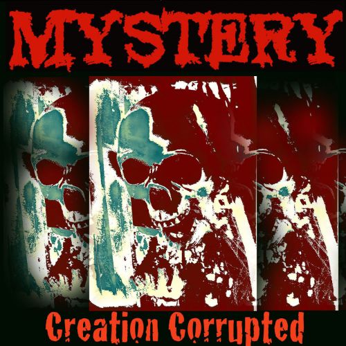 Mystery - Creation Corrupted (2017)