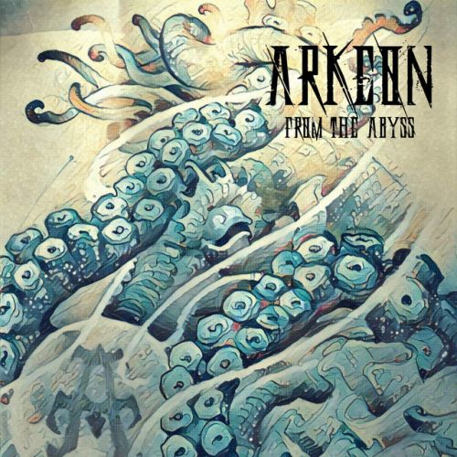 Arkeon - From The Abyss (2017)
