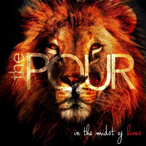 The Pour - In The Midst Of Lions (2017)