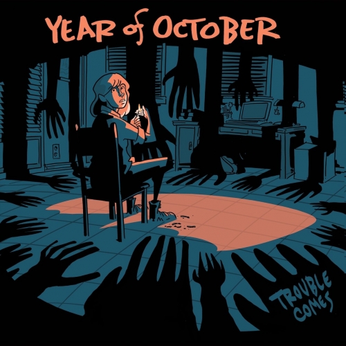 Year of October - Trouble Comes (2017)