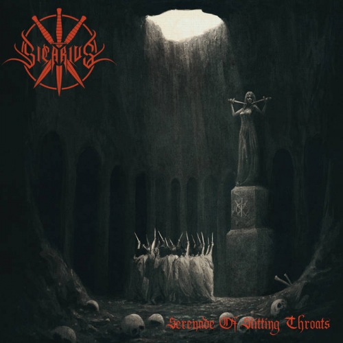 Sicarius - Serenade of Slitting Throats (2017)