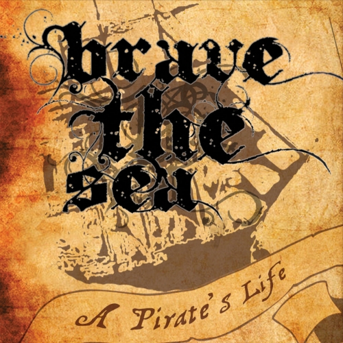 Brave the Sea - A Pirate's Life (2017)