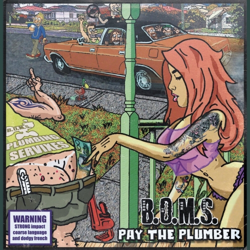 B.O.M.S. - Pay the Plumber (2017)