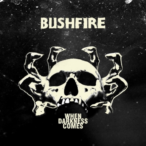 Bushfire - When Darkness Comes (2017)