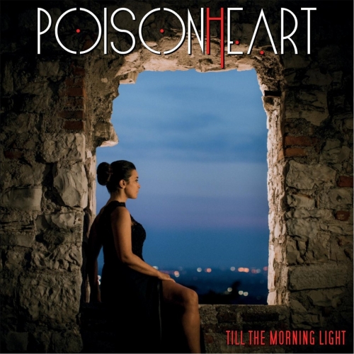 Poisonheart - Till the Morning Light (2017)